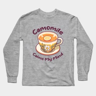 Chamomile Tea Cup with Lemon Slice. Camomile Calms My Mind. UK Spelling. Long Sleeve T-Shirt